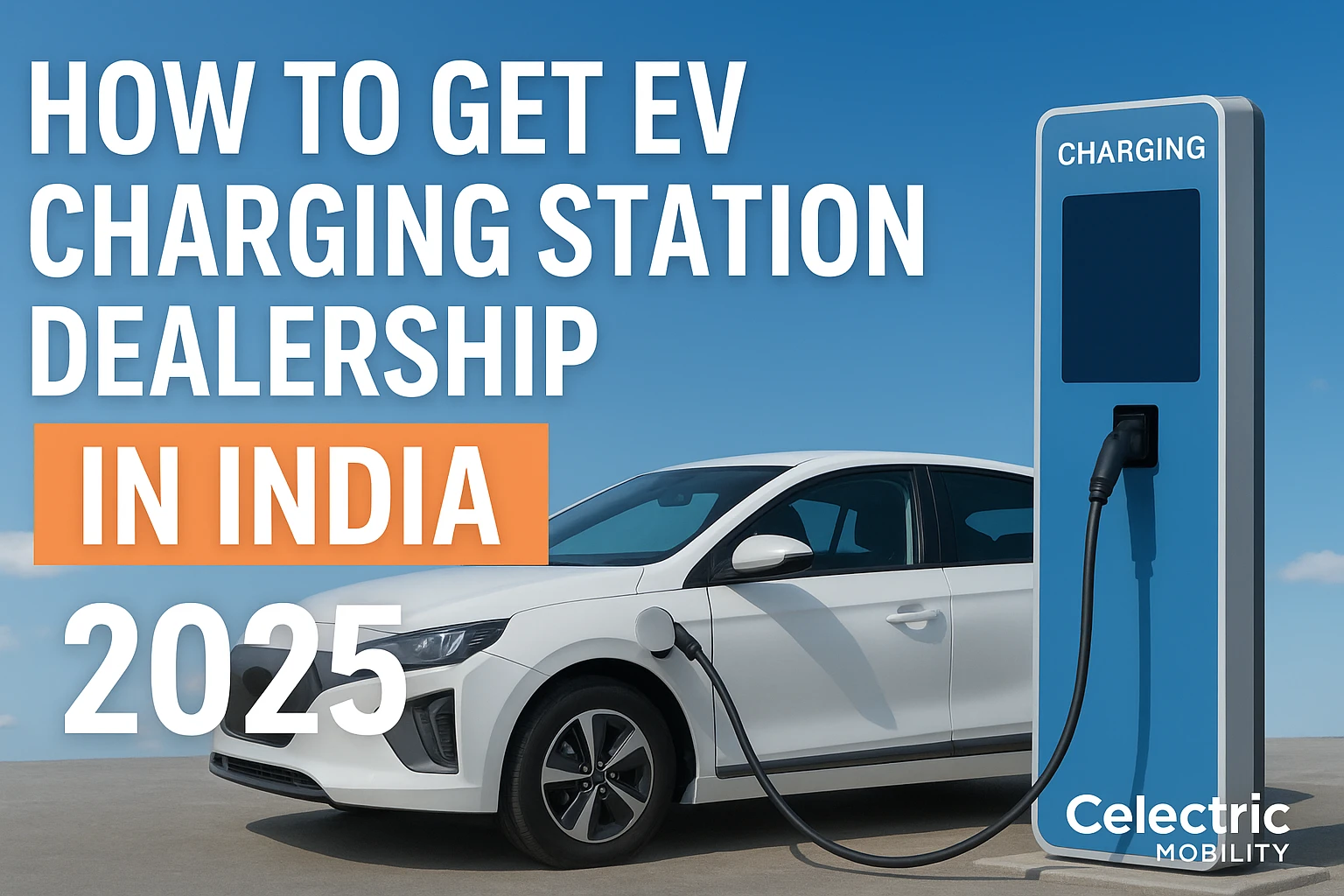 Discover how to get EV charging station dealership in India. Learn benefits, process, investment, ROI, and steps with Celectric Mobility.